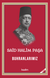 Said Halim Paşa - Buhranlarımız
