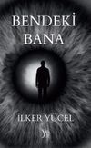 Bendeki Bana