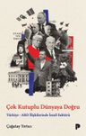 Çok Kutuplu Dünyaya Doğru &amp; Türkiye-ABD İlişkilerinde İsrail Faktörü