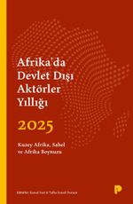 Afrika'da Devlet Dışı Aktörler Yıllığı 2025 & Kuzey Afrika, Sahel ve Afrika Boynuzu