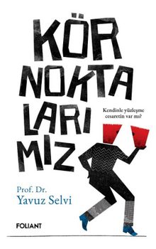 Kör Noktalarımız