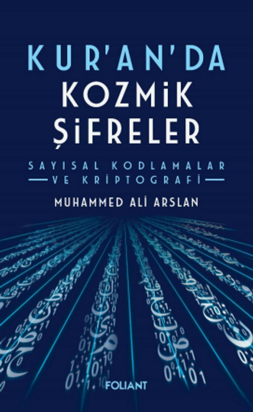 Kuran'da Kozmik Şifreler & Sayısal Kodlamalar ve Kriptografi