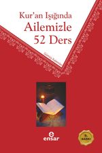Kur'an Işığında Ailemizle 52 Ders