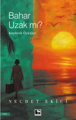 Bahar Uzak Mı?