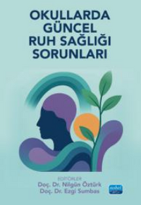 Okullarda Güncel Ruh Sağlığı Sorunları