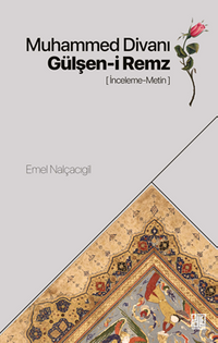 Muhammed Divanı-Gülşen-İ Remz (İnceleme-Metin)
