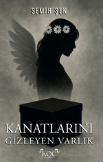 Kanatlarını Gizleyen Varlık