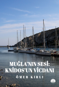 Muğla'nın Sesi: Knidos'un Vicdanı