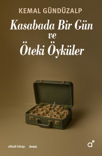 Kasabada Bir Gün ve Öteki Öyküler