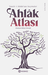 Ahlak Atlası Tasvir-i Ahlak'tan Se&ccedil;meler