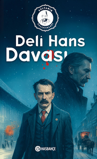 Deli Hans Davası  Sultanın Polisiyeleri-3 