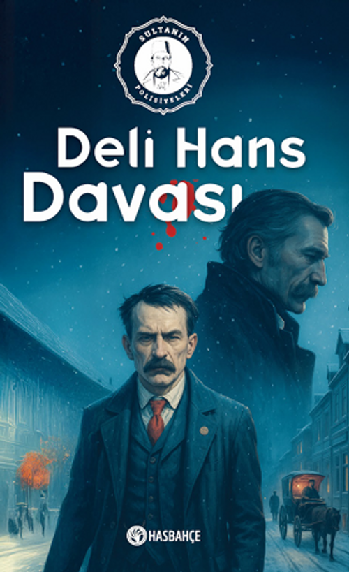 Deli Hans Davası  Sultanın Polisiyeleri-3 