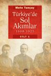 T&uuml;rkiye'de Sol Akımlar 1908-1925 Cilt 1