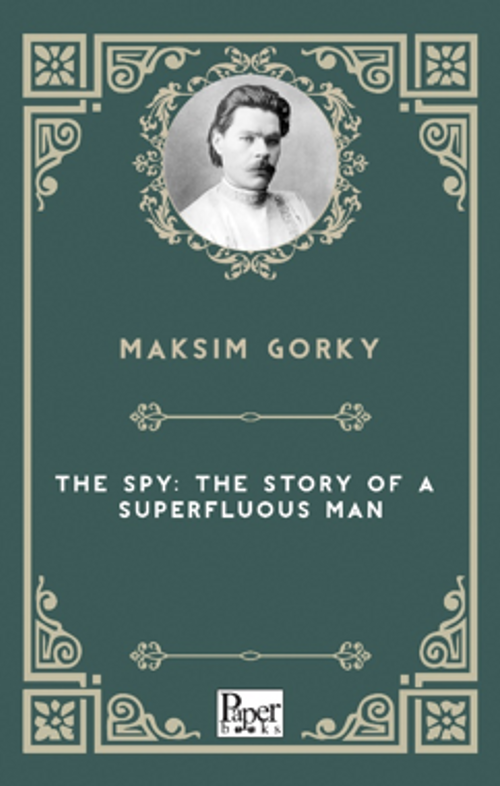 The Spy: The Story of a Superfluous Man
