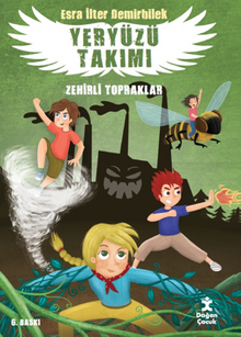 Yeryüzü Takımı 2 / Zehirli Topraklar