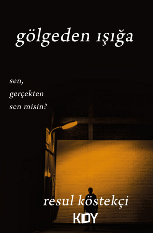 Gölgeden Işığa 