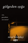 Gölgeden Işığa 