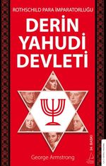 Rothschild Para İmparatorluğu & Derin Yahudi Devleti