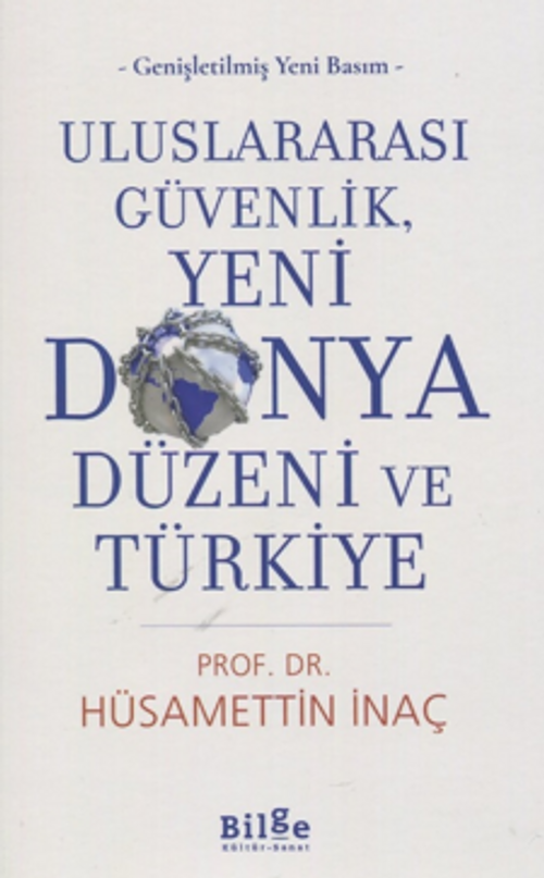Uluslararası Güvenlik,  Yeni Dünya Düzeni ve Türkiye -Genişletilmiş Yeni Basım-