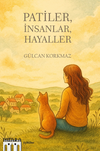 Patiler, İnsanlar, Hayaller