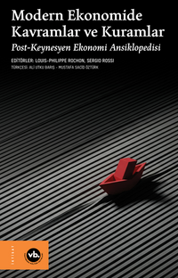 Modern Ekonomide Kavramlar ve Kuramlar / Post-Keynesyen Ekonomi Ansiklopedisi
