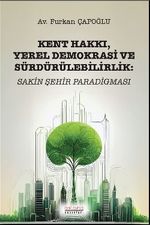 Kent Hakkı, Yerel Demokrasi ve Sürdürülebilirlik: Sakin Şehir Paradigması