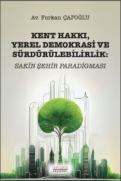 Kent Hakkı, Yerel Demokrasi ve Sürdürülebilirlik: Sakin Şehir Paradigması