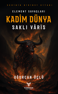 Kadim Dünya - Element Savaşları - Saklı Varis