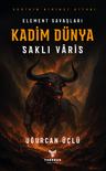 Kadim Dünya - Element Savaşları - Saklı Varis