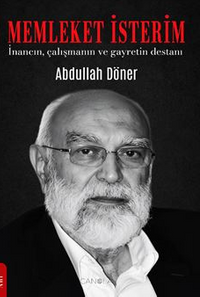 Memleket İsterim / İnancın, Çalışmanın ve Gayretin Destanı