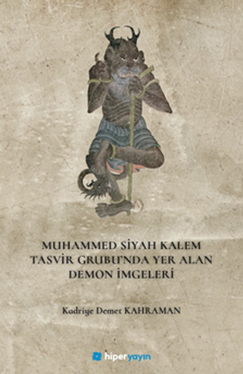 Muhammed Siyah Kalem Tasvir Grubu'nda Yer Alan Demon İmgeleri