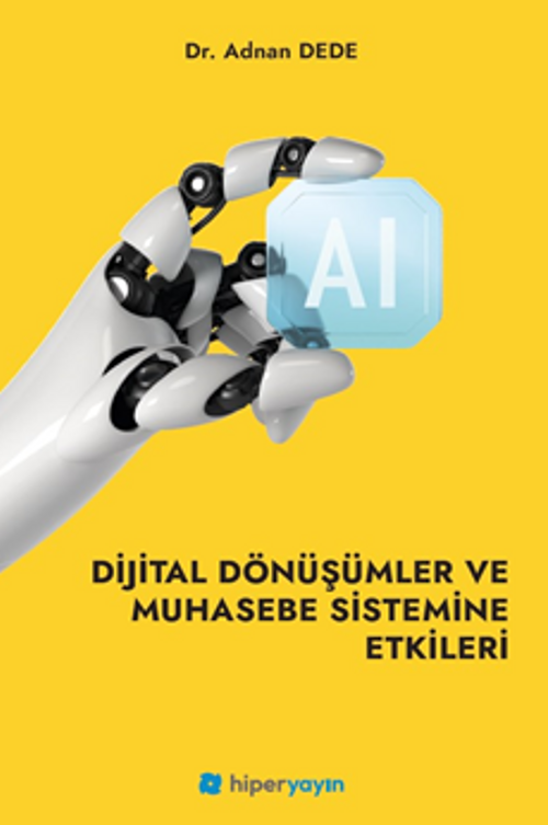 Dijital Dönüşümler ve Muhasebe Sistemine Etkileri