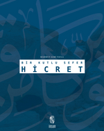 Bir Kutlu Sefer Hicret