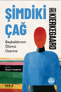 Şimdiki Çağ : Başkaldırının Ölümü Üzerine  