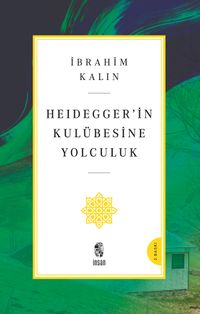 Heidegger'in Kulübesine Yolculuk