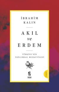 Akıl ve Erdem & Türkiye 'nin Toplumsal Muhayyilesi