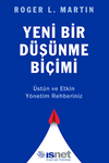 Yeni Bir D&uuml;ş&uuml;nme Bi&ccedil;imi / &Uuml;st&uuml;n ve Etkin Y&ouml;netim Rehberiniz