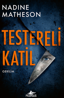 Testereli Katil (Dedektif Anjelica Henley 1)