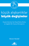 Küçük Alışkanlıklar, Büyük Değişimler