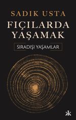 Fıçılarda Yaşamak & Sıradışı Hayatlar