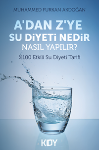 A'dan Z'ye Su Diyeti Nedir, Nasıl Yapılır? 