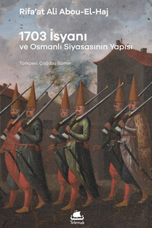 1703 İsyanı ve Osmanlı Siyasasının Yapısı