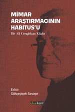 Mimar Araştırmacının Habitus'u / Bir Ali Cengizkan Kitabı