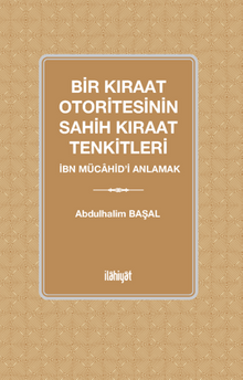 Bir Kıraat Otoritesinin Sahih Kıraat Tenkitleri