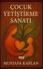 Çocuk Yetiştirme Sanatı