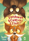 Burnunun Ucundaki Cesaret