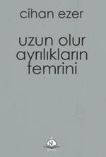 Uzun Olur Ayrılıkların Temrini