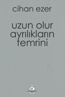 Uzun Olur Ayrılıkların Temrini