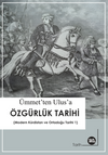 &Uuml;mmet'ten Ulus'a &Ouml;zg&uuml;rl&uuml;k Tarihi ( Modern K&uuml;rdistan ve Ortadoğu Tarihi - 1