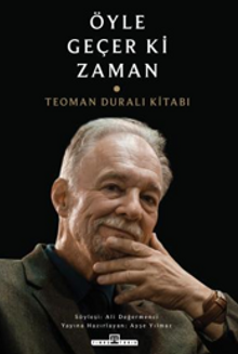 Öyle Geçer ki Zaman & Teoman Duralı Kitabı